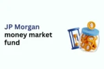 JP Morgan Money Market Fund