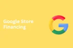 Google Store Financing